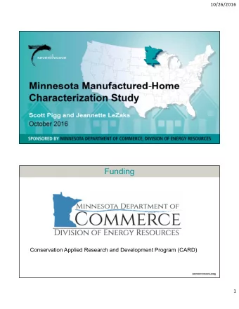 Funding  Conservation Applied Research and Development Program (CARD)  1  10/26/2016  Study goals