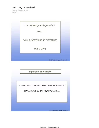 Unit3Day1-Crawford  Tuesday, October 08, 2013  3:43 PM  Vanden Bout/LaBrake/Crawford  CH301  WHY IS