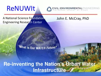 ReNUWIt  A National Science Foundation,  John E. McCray, PhD  Engineering Research Center