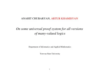 On some universal proof system for all versions  of many-valued logics  Department of Informatics