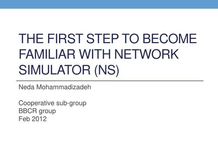 the first step to become familiar with network simulator