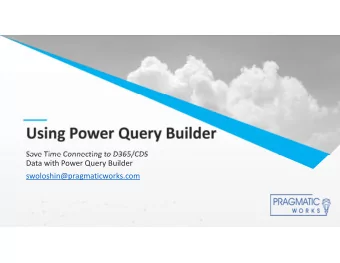 This is a Header  Using Power Query Builder  THIS IS A SUBTITLE  Save Time Connecting to D365/CDS