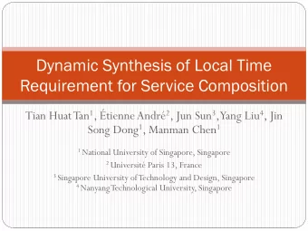 Requirement for Service Composition Tian Huat Tan 1 , tienne Andr 2 , Jun Sun 3 , Yang Liu 4 ,