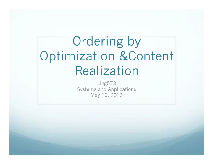 ordering by optimization content realization