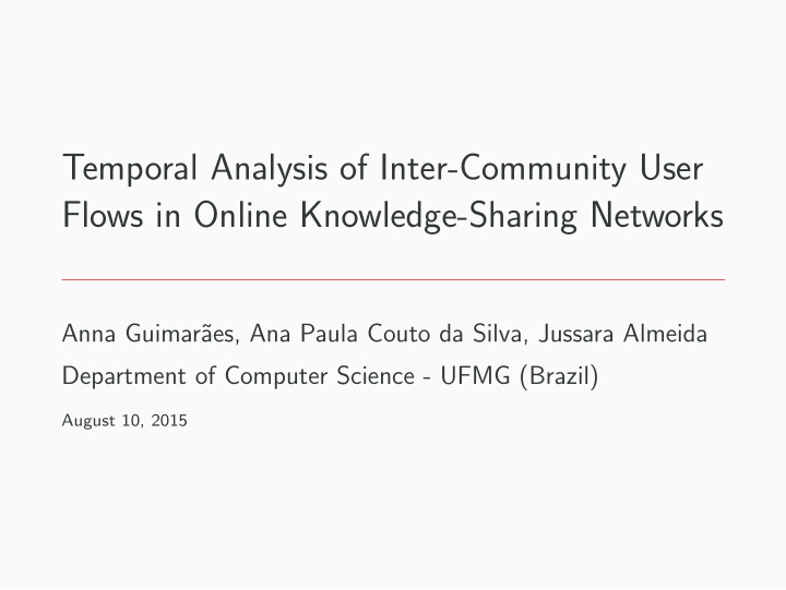 temporal analysis of inter community user flows in online