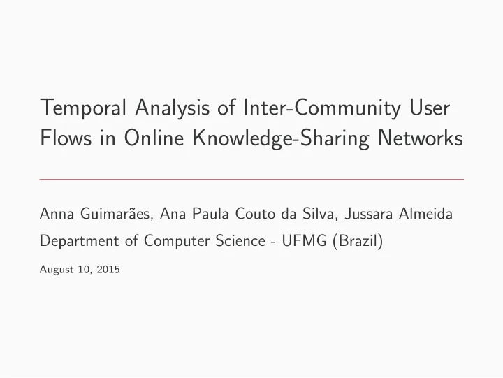 temporal analysis of inter community user flows in online