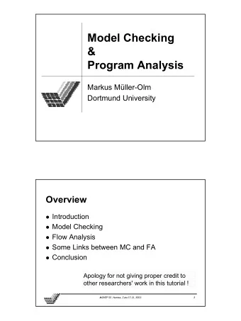 Model Checking  &amp;  Program Analysis  Markus Mller-Olm  Dortmund University  Overview
