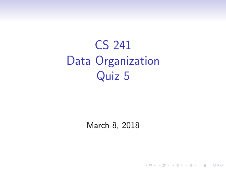 cs 241 data organization quiz 5