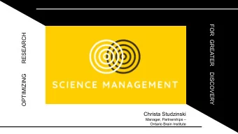 FOR GREATER  RESEARCH  DISCOVERY  OPTIMIZING  Christa Studzinski  Manager, Partnerships