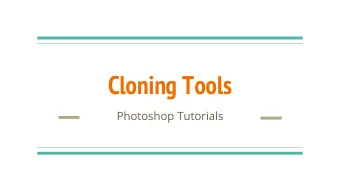 Cloning Tools  Photoshop Tutorials  Introduction  In a skilled and experienced hand, the cloning