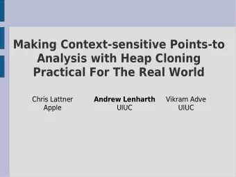 Making Context-sensitive Points-to  Analysis with Heap Cloning  Practical For The Real World  Chris