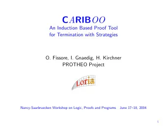 C A RIB OO  An Induction Based Proof Tool  for Termination with Strategies  O. Fissore, I. Gnaedig,