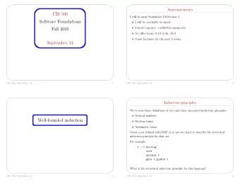 CIS 500  I will be away September 19-October 5.  Software Foundations  I will be reachable by