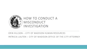 MISCONDUCT  INVESTIGATION ERIN HILLSON  CITY OF MADISON HUMAN RESOURCES PATRICIA LAUTEN  CITY