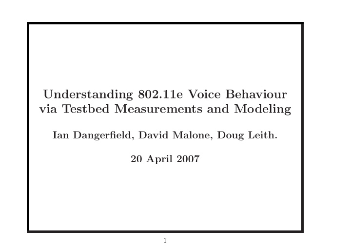 understanding 802 11e voice behaviour via testbed