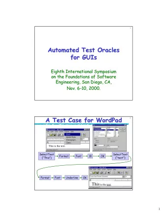 Automated Test Oracles  Automated Test Oracles  for GUIs  for GUIs  Eighth International Symposium