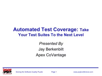 Presentation Objectives   Test coverage concepts   Advantages of automated test coverage