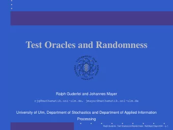 Test Oracles and Randomness  S  I  T  R    T  E  V  U  I  N  L  M  U      O  S  C  D  I  N  E