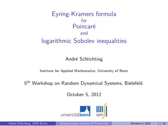 Eyring-Kramers formula  for  Poincar  e  and  logarithmic Sobolev inequalities  Andr  e