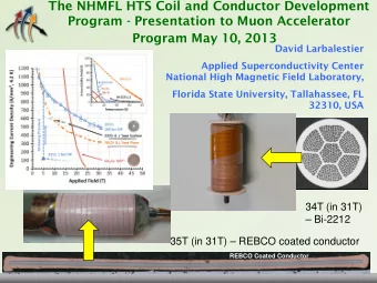 Program May 10, 2013  David Larbalestier  Applied Superconductivity Center  National High Magnetic