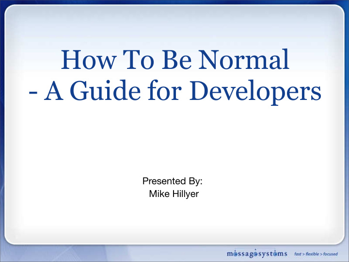 how to be normal a guide for developers