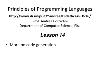 Principles of Programming Languages h&quot;p://www.di.unipi.it/~andrea/Dida2ca/PLP-16/  Prof.