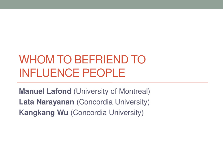 whom to befriend to influence people