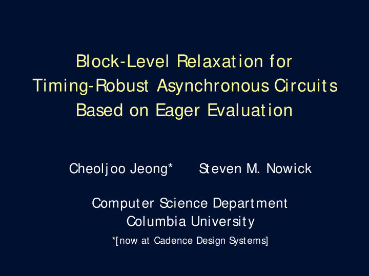 block level relaxation for timing robust asynchronous