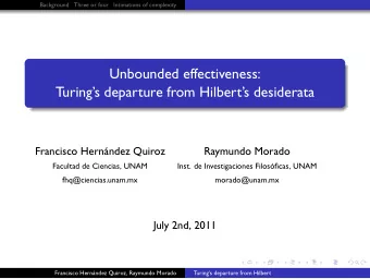 Unbounded effectiveness:  Turings departure from Hilberts desiderata  Francisco Hernndez