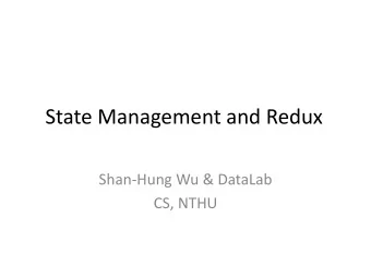 State Management and Redux  Shan-Hung Wu &amp; DataLab  CS, NTHU  Outline  WeatherMood: Posts