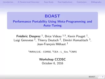 BOAST  Performance Portability Using Meta-Programming and  Auto-Tuning Frdric Desprez 1 , Brice