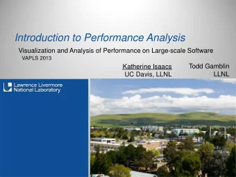 Introduction to Performance Analysis  Visualization and Analysis of Performance on Large-scale