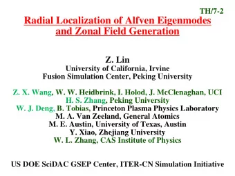 and Zonal Field Generation  Z. Lin  University of California, Irvine  Fusion Simulation Center,