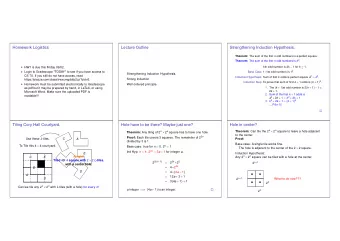 Homework Logistics  Lecture Outline  Strengthening Induction Hypothesis. Theorem: The sum of the