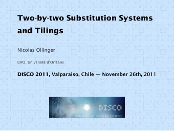 Two-by-two Substitution Systems  and Tilings  Nicolas Ollinger  LIFO, Universit dOrlans