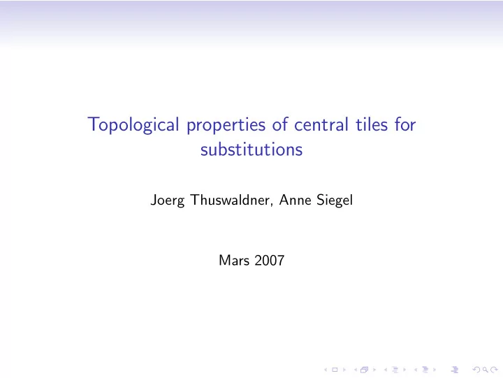 topological properties of central tiles for substitutions