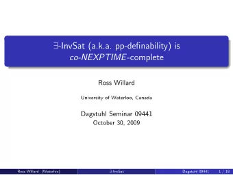 -InvSat (a.k.a. pp-definability) is co-NEXPTIME -complete  Ross Willard  University of