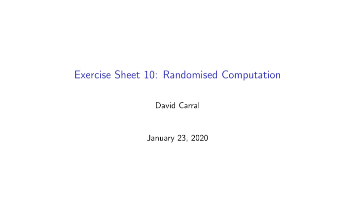 exercise sheet 10 randomised computation
