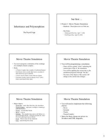 but first.   Project 1: Movie Theatre Simulation  Inheritance and Polymorphism   Handouts