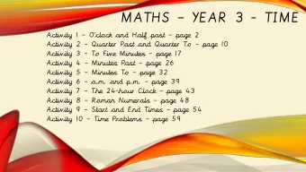MATHS  YEAR 3 - TIME Activity 1  Oclock and Half past  page 2 Activity 2  Quarter