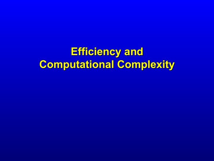 efficiency and computational complexity what is a good