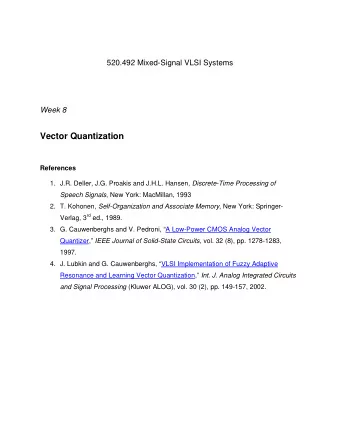 Vector Quantization  References 1. J.R. Deller, J.G. Proakis and J.H.L. Hansen, Discrete-Time