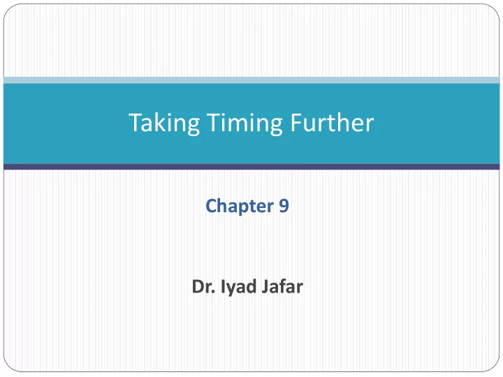 taking timing further