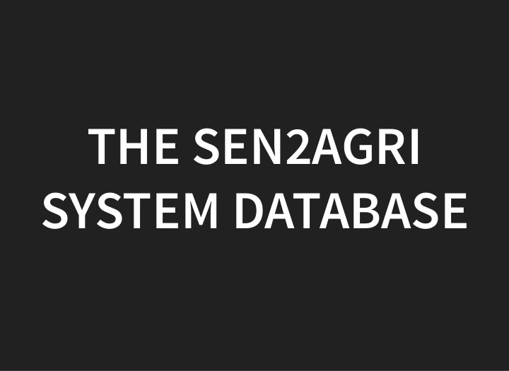 the sen2agri the sen2agri system database system database