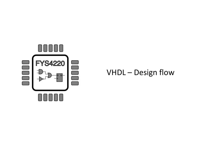 vhdl design flow general design flow steps