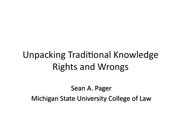 unpacking tradi onal knowledge rights and wrongs tk tradi