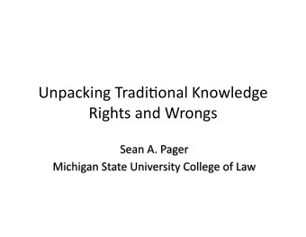 Unpacking Tradi-onal Knowledge  Rights and Wrongs  TK = Tradi-onal Knowledge  Cultural Harm