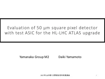 Evaluation of 50 m square pixel detector  with test ASIC for the HL-LHC ATLAS upgrade  Yamanaka