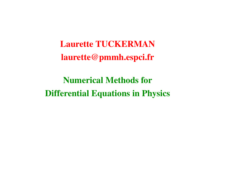 laurette tuckerman laurette pmmh espci fr numerical