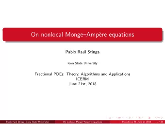 On nonlocal MongeAmp`  ere equations  Pablo Ra  ul Stinga  Iowa State University  Fractional